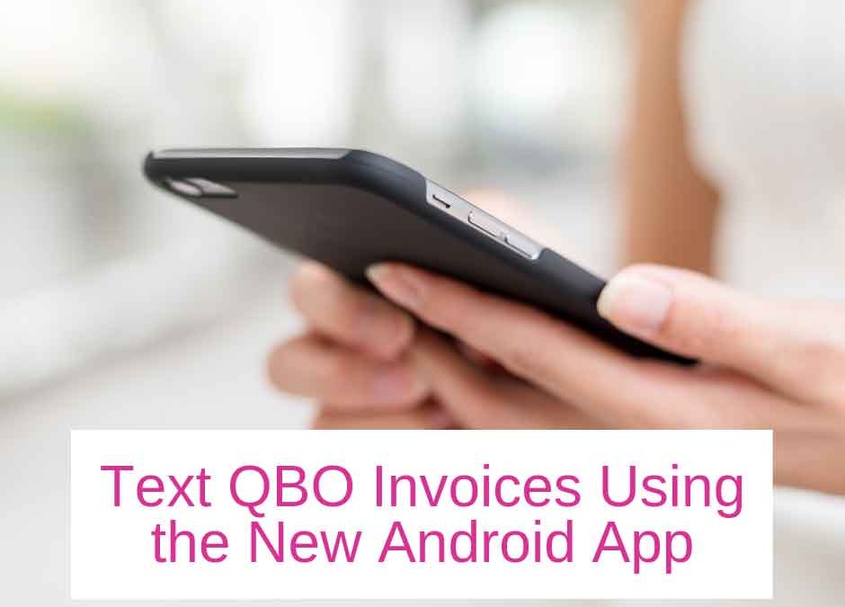 New QuickBooks App for Android Lets You Text Invoices