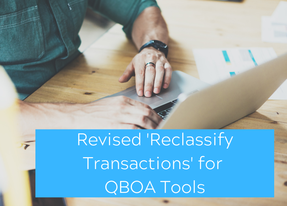 Monthly Bookkeeping Made Easier – Revised ‘Reclassify Transactions’ for QBOA Tools