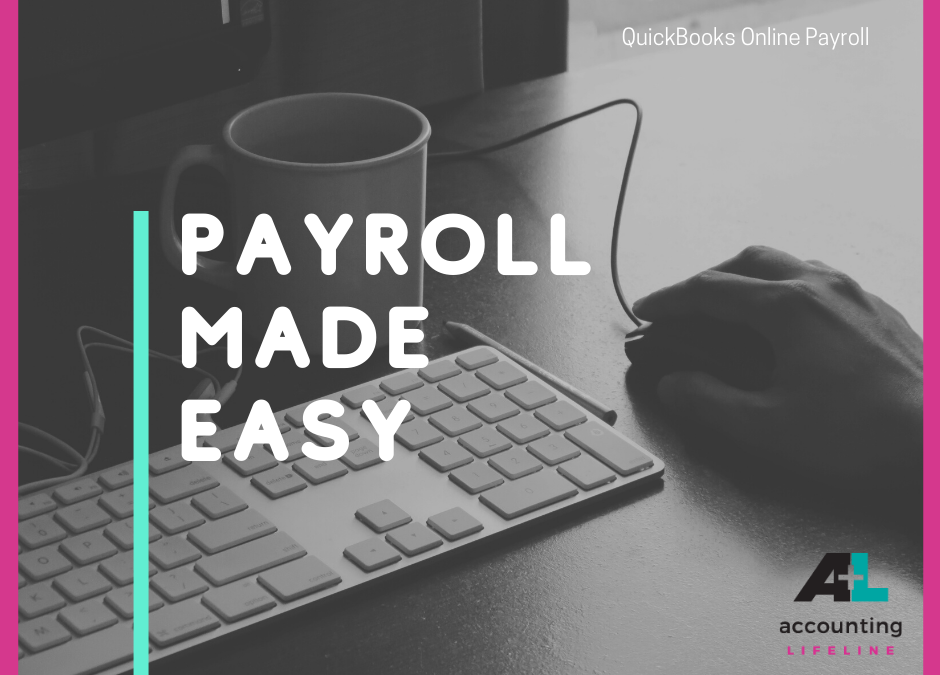 Payroll Made Easy with QuickBooks Online Accounting Lifeline